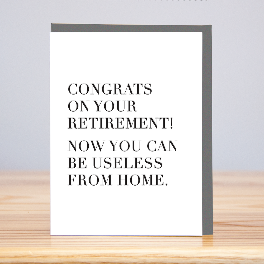 Useless From Home Retirement (Letterpress)