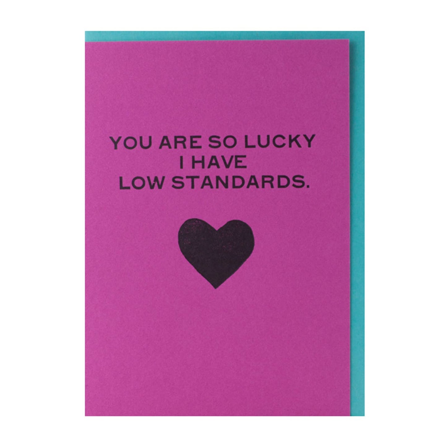 Low Standards — Salty Love Letterpress Greeting Card