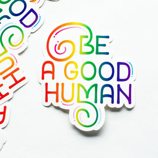 Be A Good Human Sticker - Progressive Pride Edition by Music City Creative