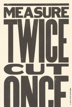 Measure Twice Cut Once Poster