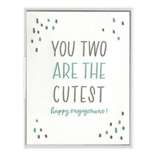 You Two Are the Cutest - Wedding Engagement card