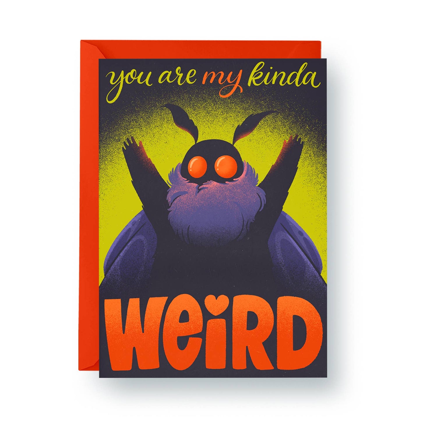You’re My Kind of Weird - Mothman Love & Friendship Card