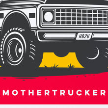 Happy Birthday Mothertrucker Birthday Card