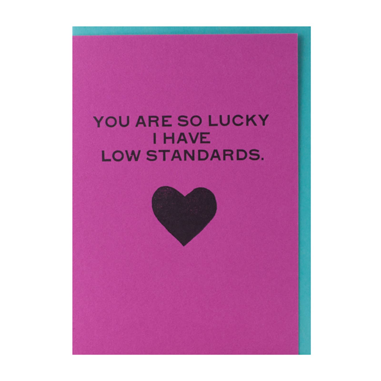 Low Standards — Salty Love Letterpress Greeting Card