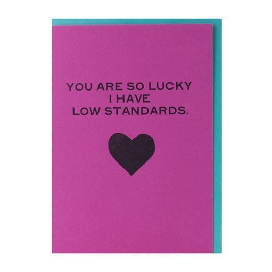 Low Standards — Salty Love Letterpress Greeting Card