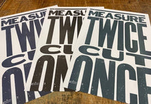 Measure Twice Cut Once Poster