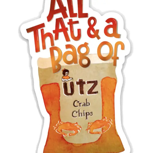 Sticker - All That and a Bag of Chips