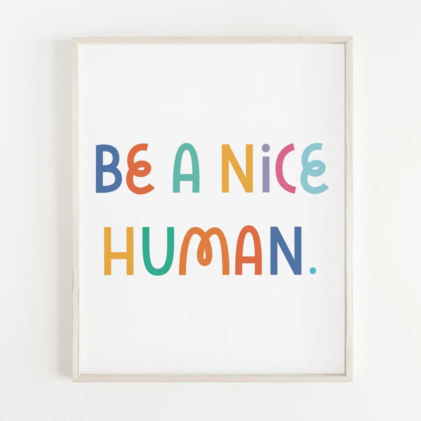 Be a Nice Human Print