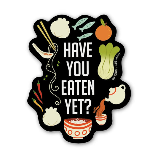 Have You Eaten Sticker