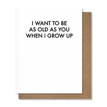 Old As You - Birthday Card