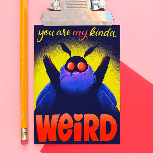 You’re My Kind of Weird - Mothman Love & Friendship Card