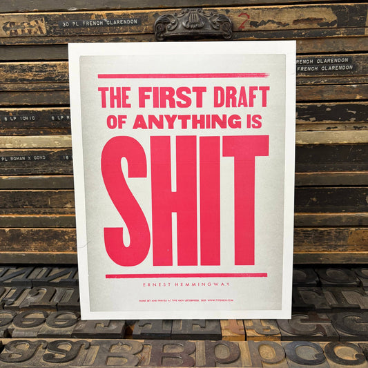 First Draft of Anything is Sh!t 11 x 14 letterpress print