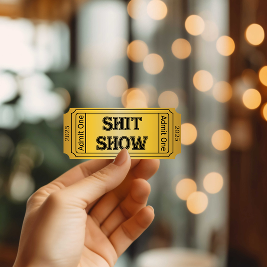 Funny Shit Show Ticket Vinyl Sticker
