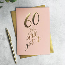 60 And Still Got It Card - Funny Birthday Card