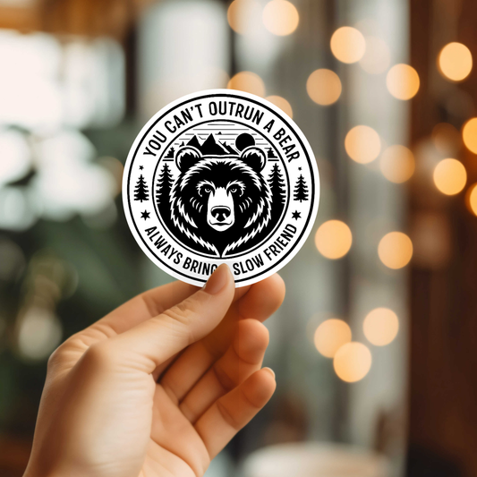 Funny Always Bring A Slow Friend Vinyl Sticker