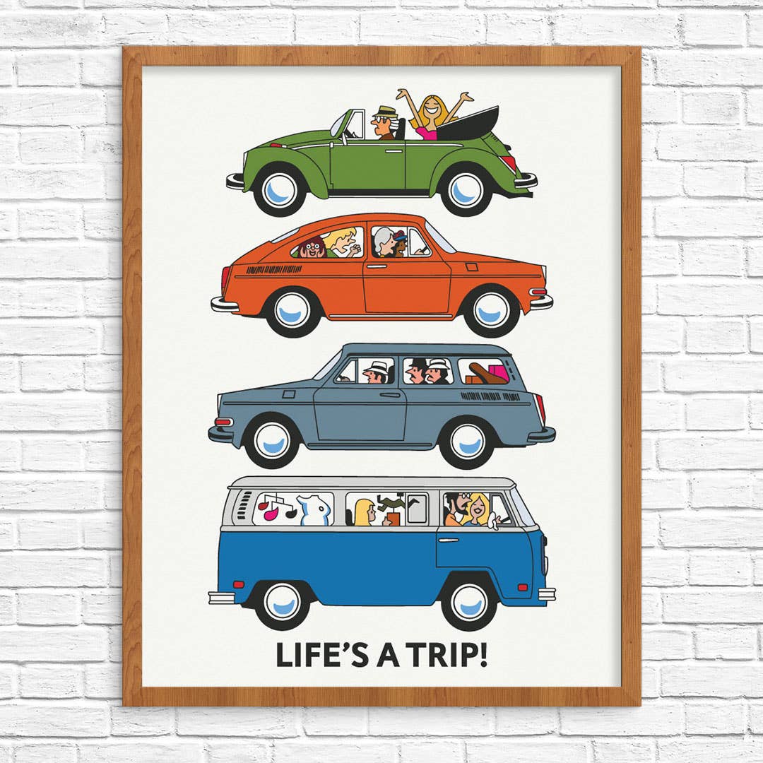 Life's a Trip! Volkswagens Print