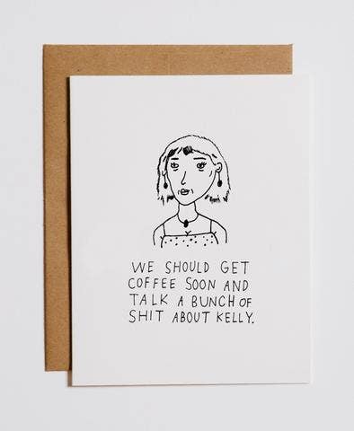 Sh*t About Kelly Greeting Card