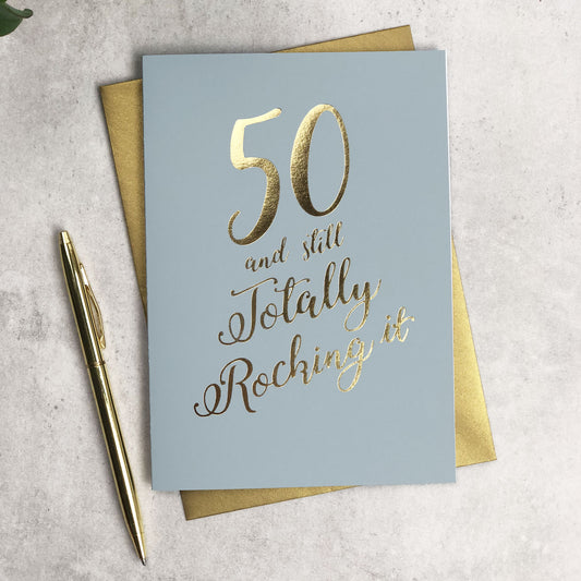 50 And Still Totalling Rocking It Card