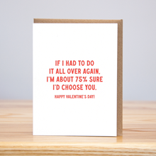 75% Sure Valentine (Letterpress)