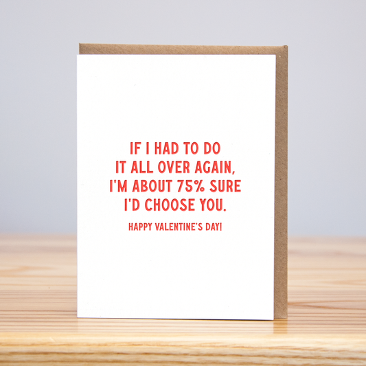 75% Sure Valentine (Letterpress)