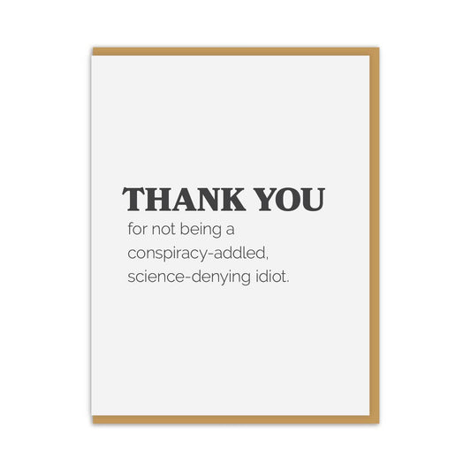 Thank You for not being an idiot.
