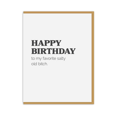 Salty Old Bitch Birthday Card