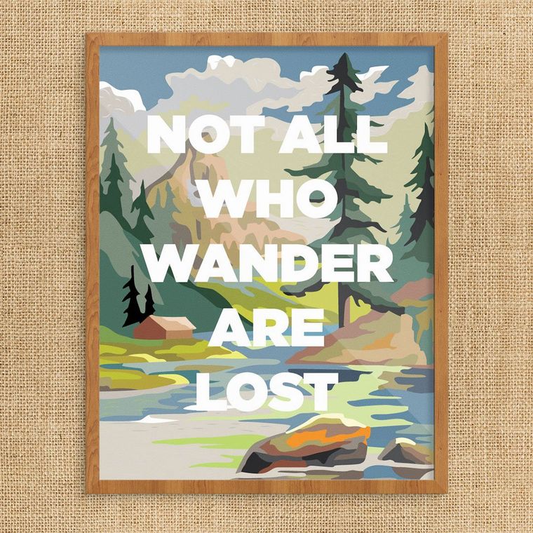 Not All Who Wander Are Lost 11 x 14 Print