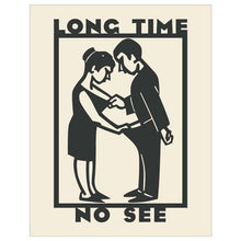 Long Time No See Greeting Card