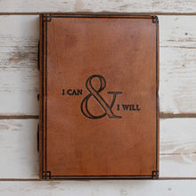 I Can And I Will Quote Leather Journal - 7x5 by Soothi