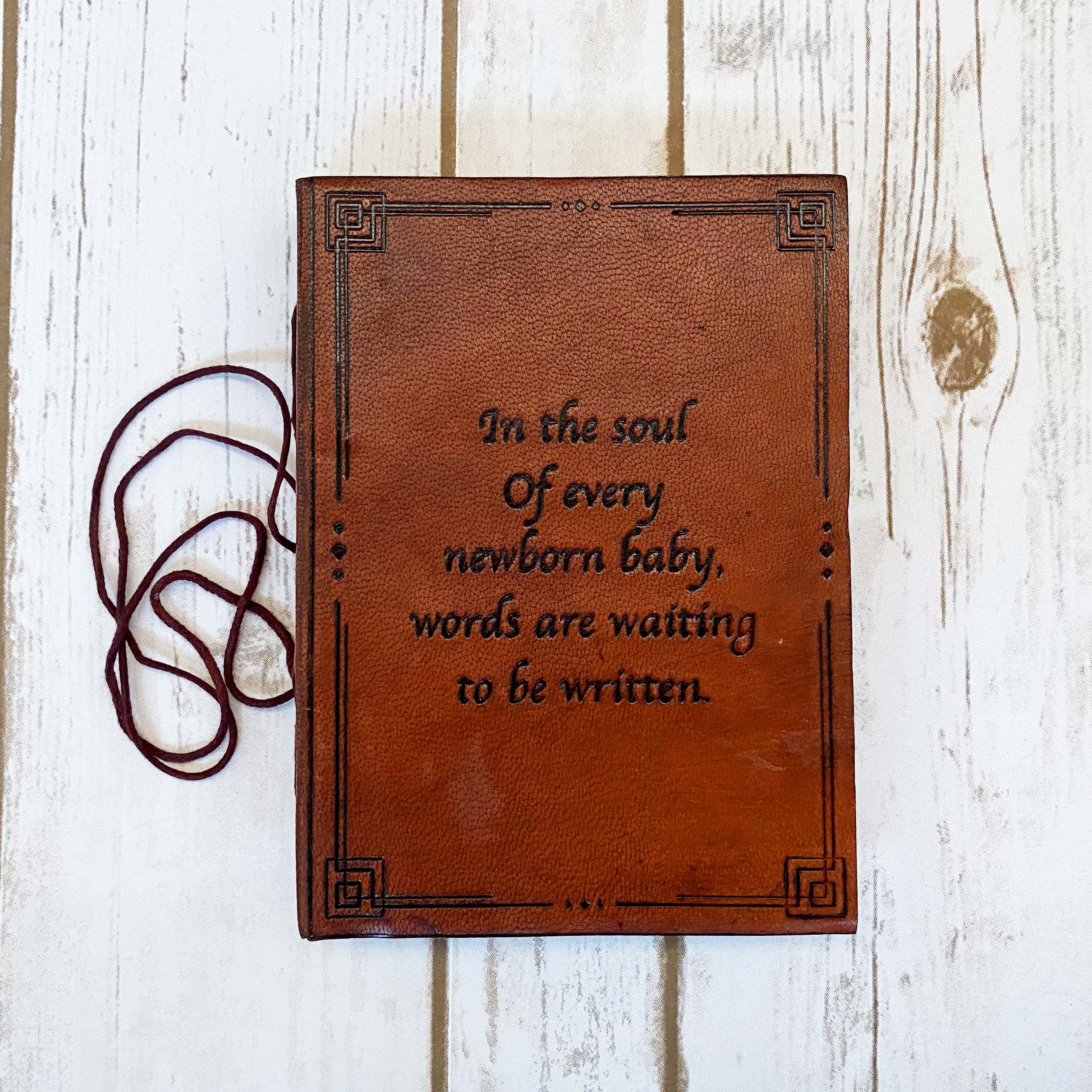 New Born Baby Quote Leather Journal - 7x5 by Soothi